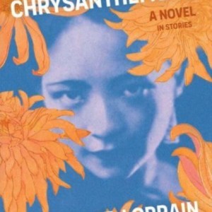 Dear Chrysanthemums : A Novel in Stories