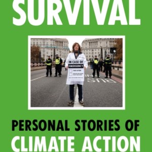 Scientists on Survival : Personal Stories of Climate Action
