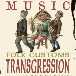 Rough Music : Folk Customs, Transgression and Alternative Britain
