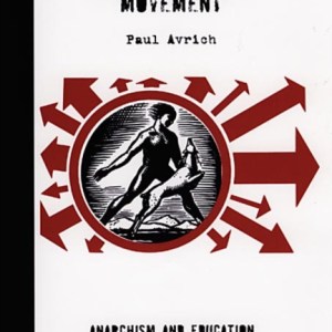 The Modern School Of Movement : Anarchism and Education in the United States
