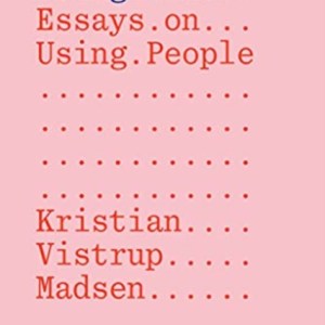 Doing Time: Essays on Using People