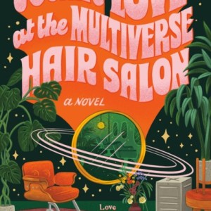 Cosmic Love at the Multiverse Hair Salon