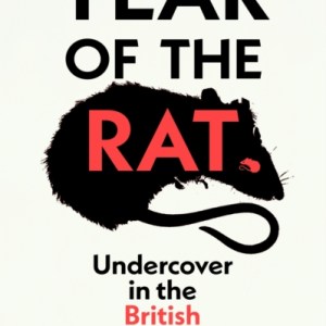 Year of the Rat : Undercover in the British Far Right