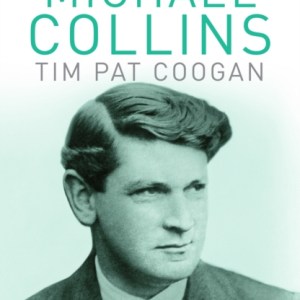 Michael Collins : A Biography