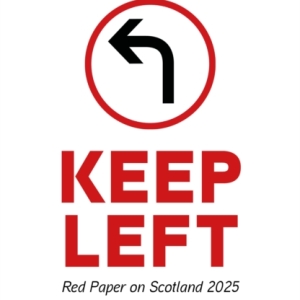 Keep Left : Red Paper on Scotland 2025
