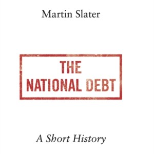 The National Debt : A Short History