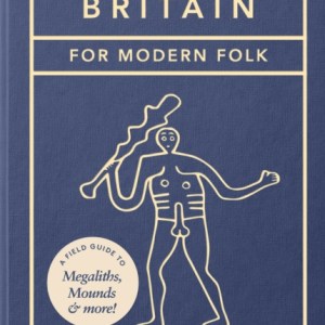 Ancient Britain for Modern Folk