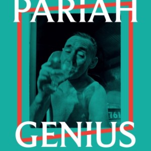 Pariah Genius : A Psychobiographic Fiction