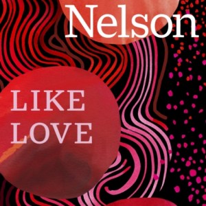 Like Love : Essays and Conversations