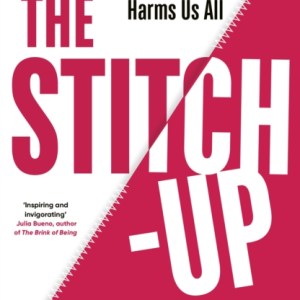 The Stitch-Up : How Medical Misogyny Harms Us All