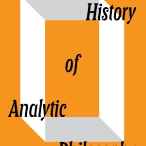 A Social History of Analytic Philosophy : How Politics Has Shaped an Apolitical Philosophy