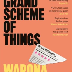 The Grand Scheme of Things : the bold new novel about prejudice in the theatre world