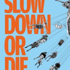 Slow Down or Die : The Economics of Degrowth