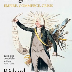 The End of Enlightenment : Empire, Commerce, Crisis