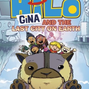 Hilo: Gina and the Last City on Earth