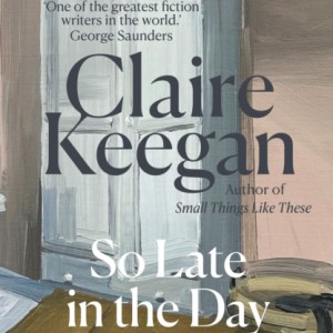 So Late in the Day : The Sunday Times bestseller