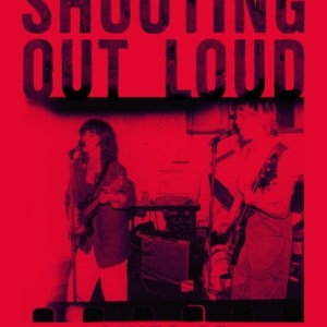 Shouting Out Loud : Lives of The Raincoats