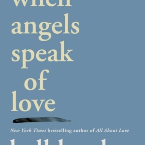 When Angels Speak of Love
