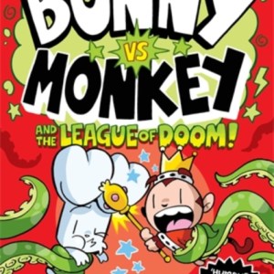 Bunny vs Monkey and the League of Doom (a Phoenix Comic Book, from the million-selling Jamie Smart, Illustrator of the Year)
