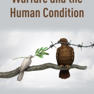 Warfare and the Human Condition