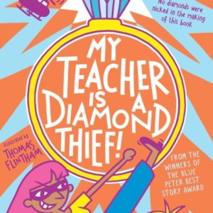 My Teacher is a Diamond Thief!
