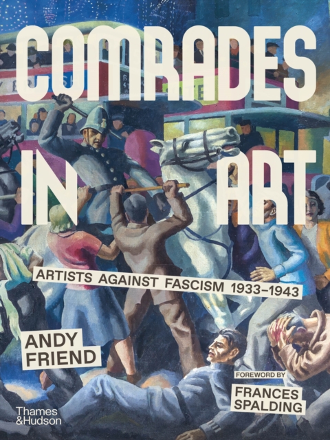 Comrades in Art : Artists Against Fascism 1933-1943