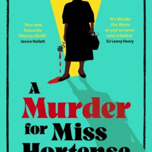A Murder for Miss Hortense : 'It's Murder She Wrote as you've never seen it before' Sir Lenny Henry