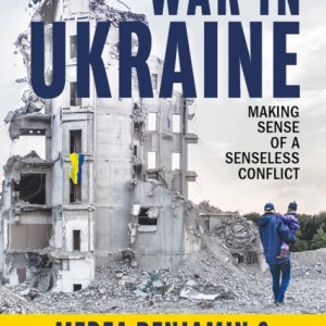 War in Ukraine : Making Sense of a Senseless Conflict