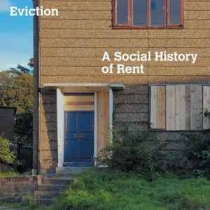Eviction : A Social History of Rent