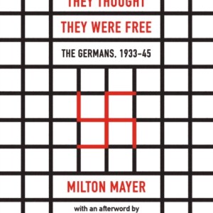 They Thought They Were Free – The Germans, 1933–45