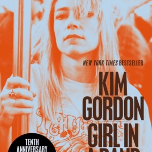 Girl in a Band : tenth anniversary edition