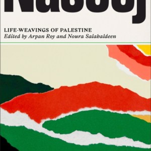 Naseej : Life-Weavings of Palestine