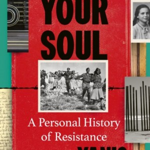 Raise Your Soul : A Personal History of Resistance