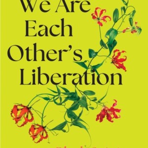 Create the World Anew : Black and Asian Feminist Solidarities