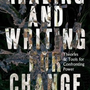 Reading and Writing for Change : Theories and Tools for Confronting Power