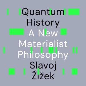 Quantum History : A New Materialist Philosophy