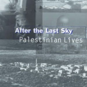 After the Last Sky : Palestinian Lives