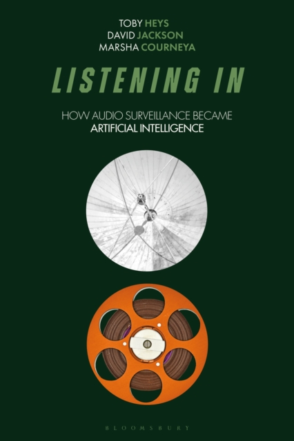 Listening In : How Audio Surveillance Became Artificial Intelligence