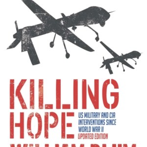 Killing Hope : US Military and CIA Interventions since World War II