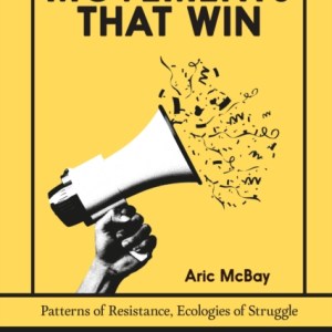 Movements That Win : Patterns Of Resistance, Ecologies Of Struggle