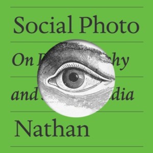 The Social Photo : On Photography and Social Media