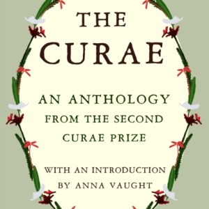 The Curae : An Anthology from the Second Curae Prize