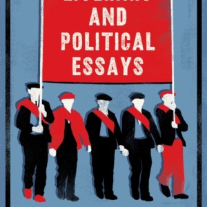 Literary and Political Essays : Fully Annotated Edition with over 800 notes