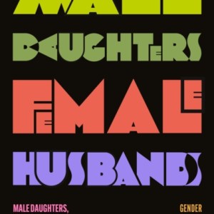 Male Daughters, Female Husbands : Gender and Sex in an African Society