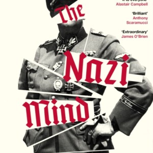 The Nazi Mind : Twelve Warnings From History