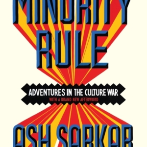 Minority Rule : Adventures in the Culture War – the instant Sunday Times bestseller