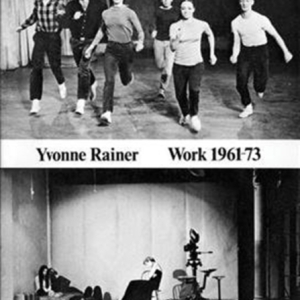 Yvonne Rainer: Work 1961-73