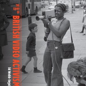 The Story of British Video Activism