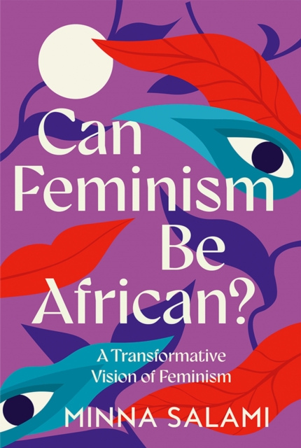 Can Feminism be African? : A Most Paradoxical Question