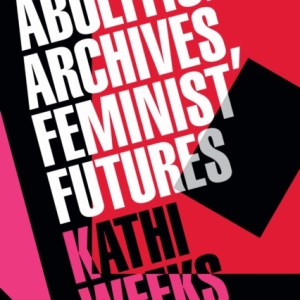 Abolition Archives, Feminist Futures